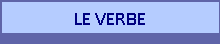 LE VERBE
